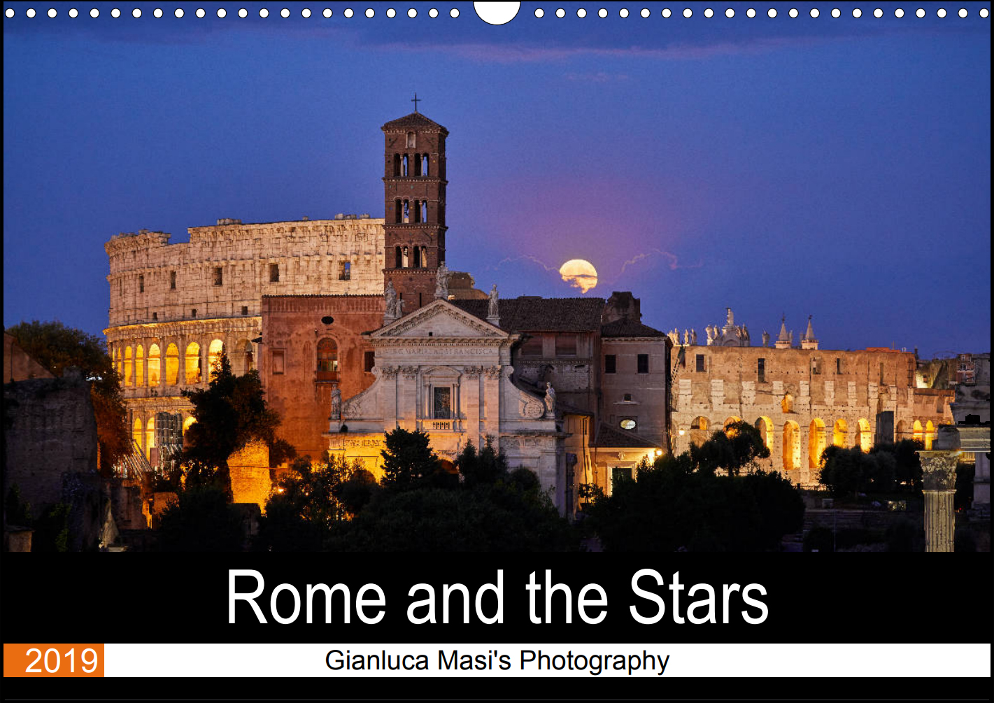 Al momento stai visualizzando “Roma e le Stelle”: un originale calendario per il 2019 con le immagini uniche di Gianluca Masi